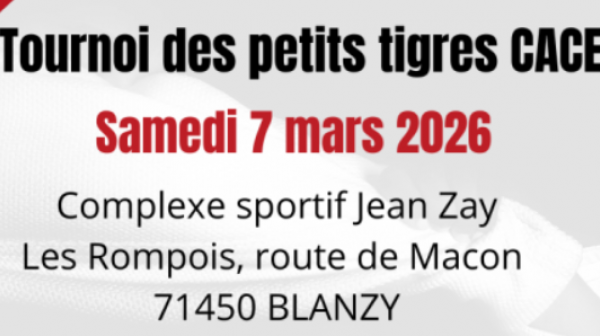 TOURNOIS des PETITS TIGRES CACE n° 2 - samedi  7 mars 2026